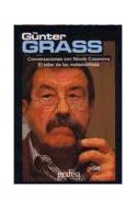 Papel GUNTER GRASS CONVERSACIONES CON NICOLE CASANOVA EL TALLER DE LAS METAMORFOSIS