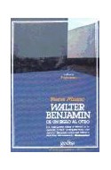 Papel WALTER BENJAMIN DE UN SIGLO AL OTRO (COLECCION ESQUINAS)
