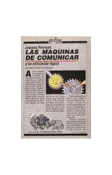 Papel MAQUINAS DE COMUNICAR Y SU UTILIZACION LOGICA (COLECCION EL MAMIFERO PARLANTE)