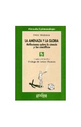 Papel AMENAZA Y LA GLORIA REFLEXIONES SOBRE LA CIENCIA Y LOS CIENTIFICOS (HOMBRE Y SOCIEDAD SERIE CLAMEDIA