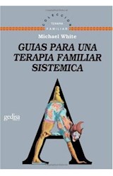 Papel GUIAS PARA UNA TERAPIA FAMILIAR SISTEMICA (COLECCION TERAPIA FAMILIAR)