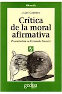 Papel CRITICA DE LA MORAL AFIRMATIVA (COLECCION HOMBRE Y SOCIEDAD - SERIE CLADEMA)