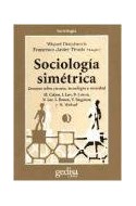 Papel SOCIOLOGIA SIMETRICA ENSAYOS SOBRE CIENCIA TECNOLOGIA Y SOCIEDAD (COLECCION SOCIOLOGIA)