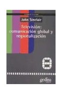 Papel TELEVISION COMUNICACION GLOBAL Y REGIONALIZACION