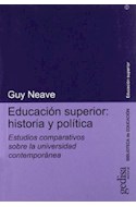 Papel EDUCACION SUPERIOR HISTORIA Y POLITICA ESTUDIOS COMPARATIVOS SOBRE LA UNIVERSIDAD CONTEMPORANEA