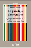 Papel PARADOJA DEMOCRATICA EL PELIGRO DEL CONSENSO EN LA POLI  TICA CONTEMPORANEA (SOCIOLOGIA)