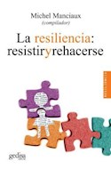 Papel RESILIENCIA RESISTIR Y REHACERSE (COLECCION RESILIENCIA)