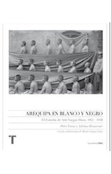 Papel AREQUIPA EN BLANCO Y NEGRO EL ESTUDIO DE ARTE VARGAS HNOS 1912-1930 (CARTONE)