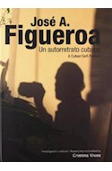 Papel JOSE A. FIGUEROA UN AUTORETRATO CUBANO (CARTONE)