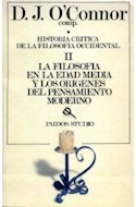 Papel HISTORIA CRITICA DE LA FILOSOFIA OCCIDENTAL II LA FILOSOFIA EN LA EDAD MEDIA Y LOS ORIGENES DEL...
