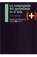 Papel COMPRENSION DEL APRENDIZAJE EN EL AULA (TEMAS DE EDUCACION 28010)