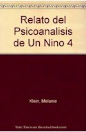 Papel RELATO DEL PSICOANALISIS DE UN NIÑO [OBRA COMPLETA TOMO 4] (MELANIE KLEIN 13004)
