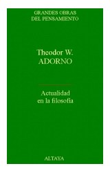 Papel ACTUALIDAD DE LA FILOSOFIA INTRODUCCION DE ANTONIO AGUILERA (PENSAMIENTO CONTEMPORANEO 46018)