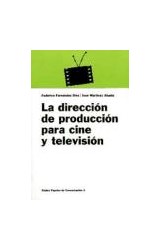 Papel DIRECCION DE PRODUCCION PARA CINE Y TELEVISION (PAPELES DE COMUNICACION 55003)