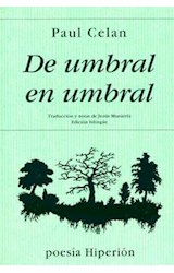 Papel DE UMBRAL EN UMBRAL (COLECCION POESIA) (EDICION BILINGÜE ESPAÑOL-ALEMAN) (85) (RUSTICA)