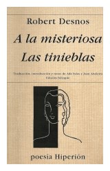 Papel A LA MISTERIOSA / LAS TINIEBLAS (COLECCION POESIA) (EDICION BILINGÜE ESPAÑOL-FRANCES) (RUSTICA)
