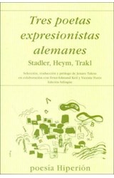 Papel TRES POETAS EXPRESIONISTAS ALEMANES (COLECCION POESIA) (320) (EDICION BILINGÜE ESPAÑOL-ALEMAN)
