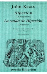Papel HIPERION (UN FRAGMENTO) LA CAIDA DE HIPERION (UN SUEÑO) (EDICION BILINGÜE ESPAÑOL-INGLES) (RUSTICA)