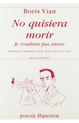 Papel NO QUISIERA MORIR [EDICION BILINGÜE FRANCES - ESPAÑOL]