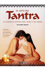 Papel ARTE DEL TANTRA LA ENERGIA DIVINA DEL SEXO Y EL AMOR (12 EDICION) (RUSTICA)