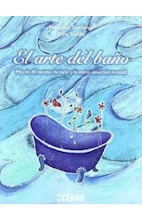 Papel ARTE DEL BAÑO MAS DE 40 RECETAS DE BAÑO Y LA MEJOR SELECCION MUSICAL (CARTONE)