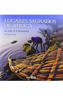 Papel LUGARES SAGRADOS DE AFRICA LA CUNA DE LA HUMANIDAD (CARTONE)