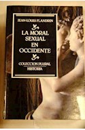 Papel MORAL SEXUAL EN OCCIDENTE (COLECCION PLURAL HISTORIA)