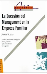 Papel SUCESION DEL MANAGEMENT EN LA EMPRESA FAMILIAR COMO MANTENER EL NEGOCIO EN LA FAMILIA Y LA...
