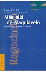 Papel MAS ALLA DE MAQUIAVELO HERRAMIENTAS PARA AFRONTAR CONFLICTOS (COLEC. MEDIACION / NEGOCIACION)