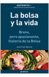 Papel BOLSA Y LA VIDA BREVE PERO APASIONANTE HISTORIA DE LA BOLSA (COLECCION PUENTEAEREO)