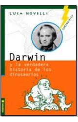 Papel DARWIN Y LA VERDADERA HISTORIA DE LOS DINOSAURIOS (COLECCION SERENDIPITY)
