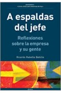 Papel A ESPALDAS DEL JEFE REFLEXIONES SOBRE LA EMPRESA Y SU GENTE (COLECCION PUENTEAEREO)
