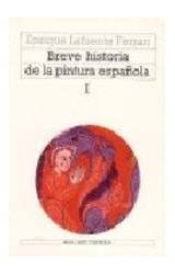 Papel BREVE HISTORIA DE LA PINTURA ESPAÑOLA (ARTE Y ESTETICA 6) (2 TOMOS)