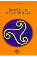 Papel CELTAS Y LA CIVILIZACION CELTICA (COLECCION UNIVERSITARIA 120)