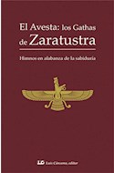 Papel AVESTA LOS GATHAS DE ZARATUSTRA HIMNOS EN ALABANZA DE LA SABIDURIA