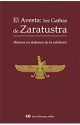 Papel AVESTA LOS GATHAS DE ZARATUSTRA HIMNOS EN ALABANZA DE LA SABIDURIA