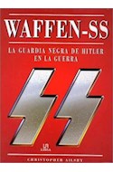 Papel WAFFEN SS LA GUARDIA NEGRA DE HITLER EN LA GUERRA