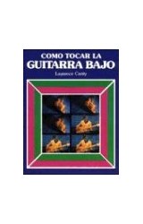 Papel COMO TOCAR LA GUITARRA BAJO (MANUALES DE MUSICA)