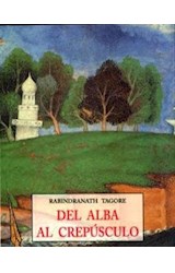Papel DEL ALBA AL CREPUSCULO (COLECCION PEQUEÑOS LIBROS DE LA SABIDURIA)