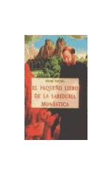 Papel PEQUEÑO LIBRO DE LA SABIDURIA MONASTICA (COLECCION PEQUEÑOS LIBROS DE LA SABIDURIA)