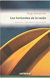 Papel HORIZONTES DE LA RAZON 1 DIALECTICA Y APROPIACION DEL P  RESENTE (3 EDICION)