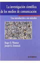 Papel INVESTIGACION CIENTIFICA DE LOS MEDIOS DE COMUNICACION UNA INTRODUCCION A SUS METODOS (CARTONE)