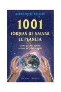 Papel 1001 FORMAS DE SALVAR EL PLANETA (COLECCION NUEVA CONSCIENCIA)