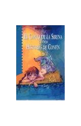 Papel CANTO DE LA SIRENA Y OTRAS HISTORIAS DE CONFIN (COLECCION NARRATIVA)
