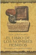 Papel LIBRO DE LOS NOMBRES HEBREOS DICCIONARIO DE LOS NOMBRES BIBLICOS (BIBLIOTECA ESOTERICA)