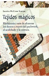 Papel TEJIDOS MAGICOS HECHICERIA Y ARTE DE ALCANZAR LOS DESEO A TRAVES DEL PACHWORK EL ACOLCHADO