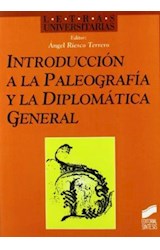 Papel INTRODUCCION A LA PALEOGRAFIA Y LA DIPLOMATICA GENERAL (COLECCION LETRAS UNIVERSITARIAS 21)
