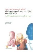 Papel GUIA PARA PADRES CON HIJOS DE 0-6 AÑOS 1000 ARGUCIAS PA
