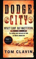 Papel DODGE CITY WYATT EARP BAT MASTERSON EN LA CIUDAD MAS SALVAJE DE TODO EL OESTE AMERICANO