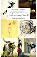 Papel LO GROTESCO EN EL ARTE Y LA CULTURA OCCIDENTALES LA IMAGEN EN JUEGO (LA BALSA DE LA MEDUSA 204)